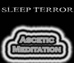 Sleep Terror : Ascetic Meditation